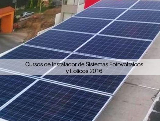 Cursos de Instalador de Sistemas Fotovoltaicos y Eólicos 2022